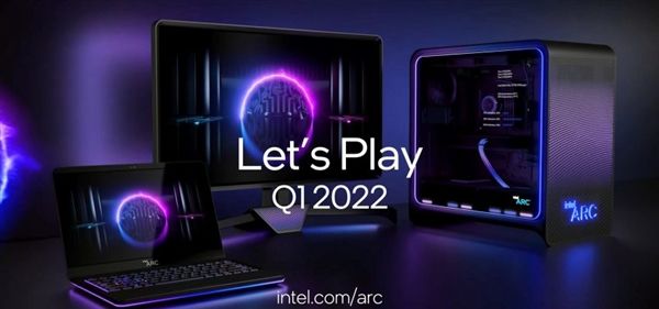 IntelARC游戏独显炫酷登场：确定2022一季度发售